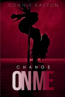Change on me B0BTJ8K789 Book Cover