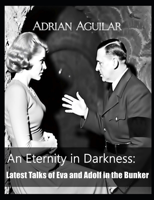 An Eternity in Darkness: Latest Talks of Eva an...            Book Cover