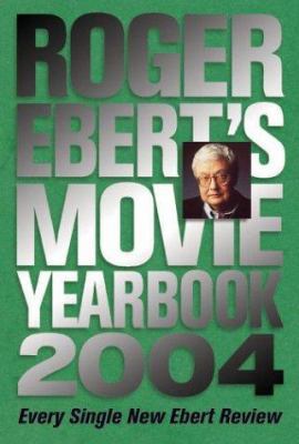 Roger Ebert's Movie Yearbook 2004 0740738348 Book Cover