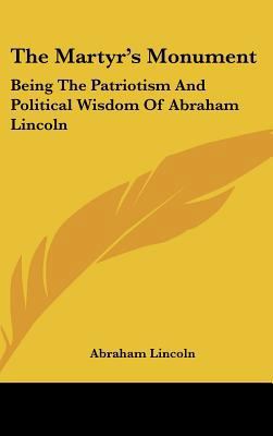 The Martyr's Monument: Being the Patriotism and... 0548541736 Book Cover
