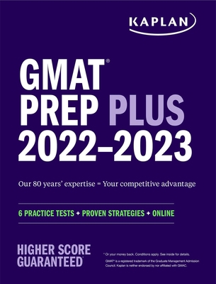 GMAT Prep Plus 2022-2023: 6 Practice Tests + Pr... 1506277233 Book Cover