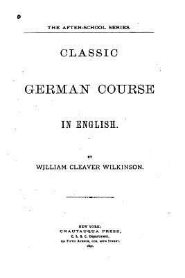 Classic German Course in English 1534963502 Book Cover