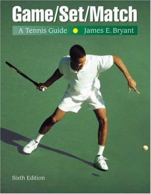 Game/Set/Match: A Tennis Guide 0534576885 Book Cover