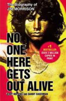 No One Here Gets Out Alive B000LP670G Book Cover