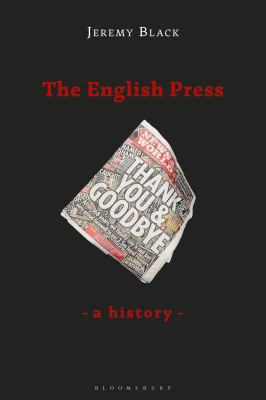 The English Press: A History 1472523822 Book Cover