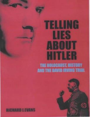 Telling Lies about Hitler: The Holocaust, Histo... 1859844170 Book Cover