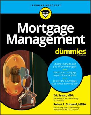 Mortgage Management for Dummies 1119387795 Book Cover