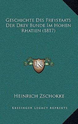 Geschichte Des Freystaats Der Drey Bunde Im Hoh... [German] 1168609046 Book Cover