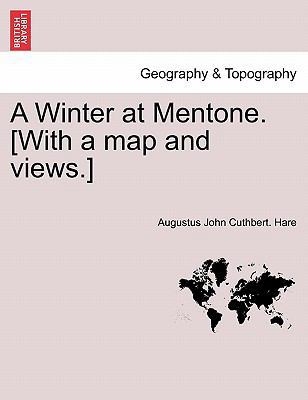 A Winter at Mentone. [With a Map and Views.] 1240929862 Book Cover