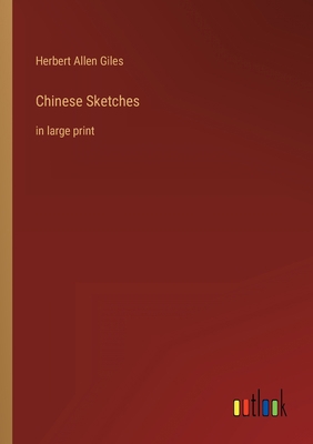 Chinese Sketches: in large print 3368318322 Book Cover