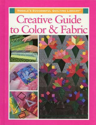 Creative Guide to Color and Fabric 1579541917 Book Cover
