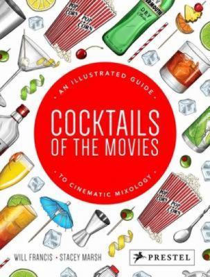 Cocktails of the Movies: An Illustrated Guide t... 3791383485 Book Cover