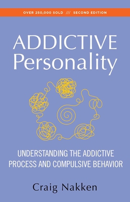 The Addictive Personality: Understanding the Ad... 1568381298 Book Cover