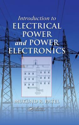 Introduction to Electrical Power and Power Elec... 1466556609 Book Cover