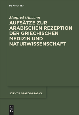 Aufsätze zur arabischen Rezeption der griechisc... [German] 1614518440 Book Cover