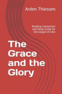 The Grace and the Glory: Reading Companion and ... 1692298070 Book Cover