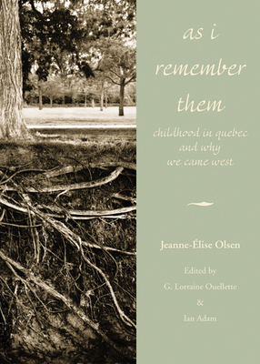 As I Remember Them: Childhood in Quebec and Why... 1552380688 Book Cover