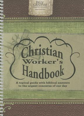 The Billy Graham Christian Worker's Handbook: A... 1593284055 Book Cover