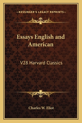 Essays English and American: V28 Harvard Classics 1162627174 Book Cover