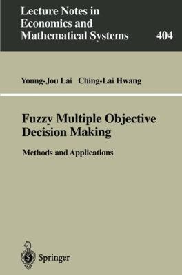 Fuzzy Multiple Objective Decision Making: Metho... 3540575952 Book Cover