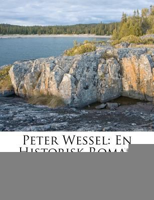 Peter Wessel: En Historisk Roman [Danish] 1286743710 Book Cover