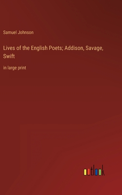 Lives of the English Poets; Addison, Savage, Sw... 3368334433 Book Cover