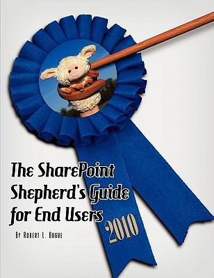 The Sharepoint Shepherd's Guide for End Users 2010 0982419805 Book Cover