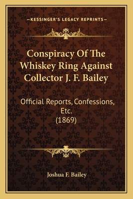 Conspiracy Of The Whiskey Ring Against Collecto... 1166421384 Book Cover