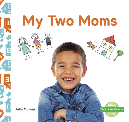 My Two Moms 1644943948 Book Cover