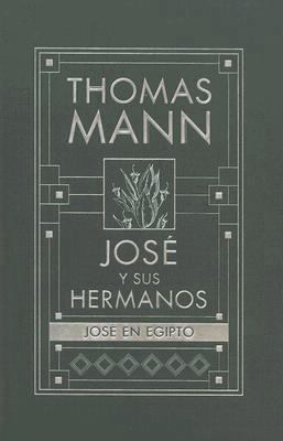 JOSE EN EGIPTO: JOSE Y SUS HERMANOS III (Spanis... [Spanish] 846661981X Book Cover