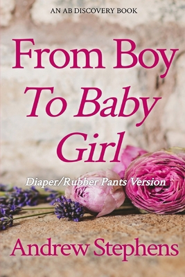 From Boy to Baby Girl (Rubber Pants Version): A...            Book Cover