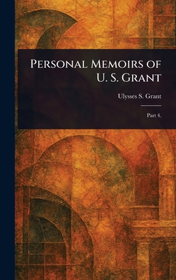 Personal Memoirs of U. S. Grant 1023042398 Book Cover