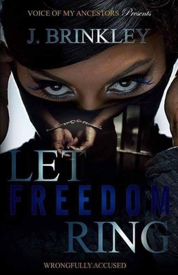 Let Freedom Ring: Wrongfully Accused B08SBCL41Y Book Cover