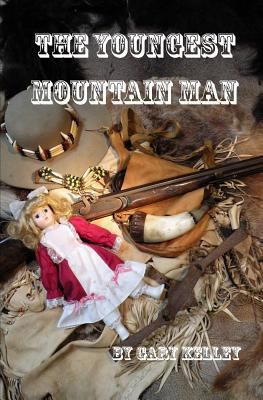 The Youngest Mountain Man 0984476806 Book Cover