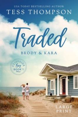 Traded Brody and Kara [Large Print] 1951621204 Book Cover