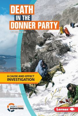 Death in the Donner Party: A Cause-And-Effect I... 1512411159 Book Cover