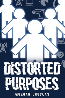 Distorted Purposes 0578371162 Book Cover