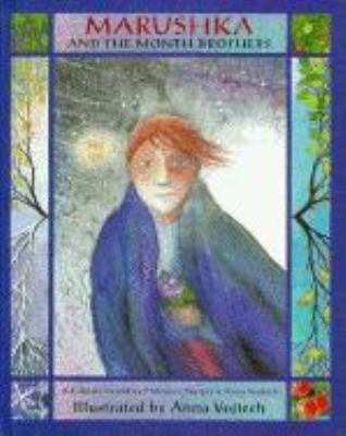 Marushka and the Month Brother 1558586296 Book Cover