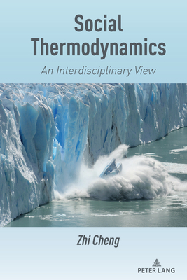Social Thermodynamics: An Interdisciplinary View 1636670687 Book Cover