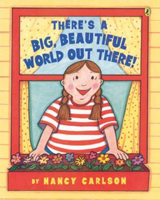 There's a Big, Beautiful World Out There! 0142401846 Book Cover