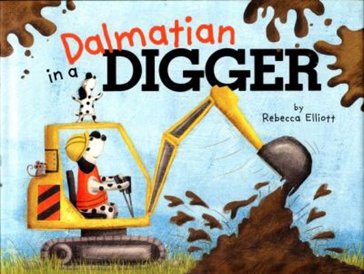 Dalmatian in a Digger 1782025960 Book Cover