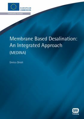 Membrane Based Desalination: An Integrated Appr... 1843393212 Book Cover