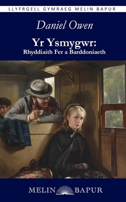 Yr Ysmygwr: Rhyddiaith fer a Barddoniaeth [Welsh] 1917237294 Book Cover