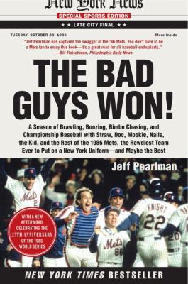 The Bad Guys Won: A Season of Brawling, Boozing... 0062097636 Book Cover