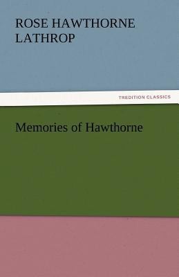 Memories of Hawthorne 3842465149 Book Cover