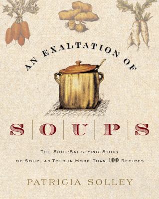 An Exaltation of Soups: The Soul-Satisfying Sto... 1400050359 Book Cover