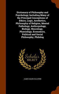 Dictionary of Philosophy and Psychology; Includ... 1344974651 Book Cover