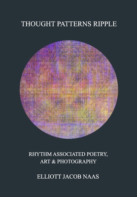 Thought Patterns Ripple: Rhythm Associated Poet... B0B2KDF7LF Book Cover