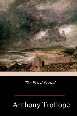 The Fixed Period 1978245033 Book Cover