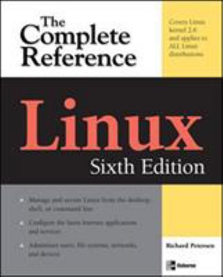 Linux: The Complete Reference, Sixth Edition 007149247X Book Cover